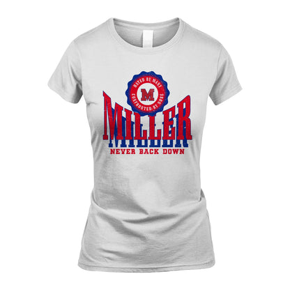 Your Name Never Back Down Shirt MILLER M1-33