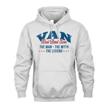 Best Dad Ever The Man The Myth The Legend VAN M1-7
