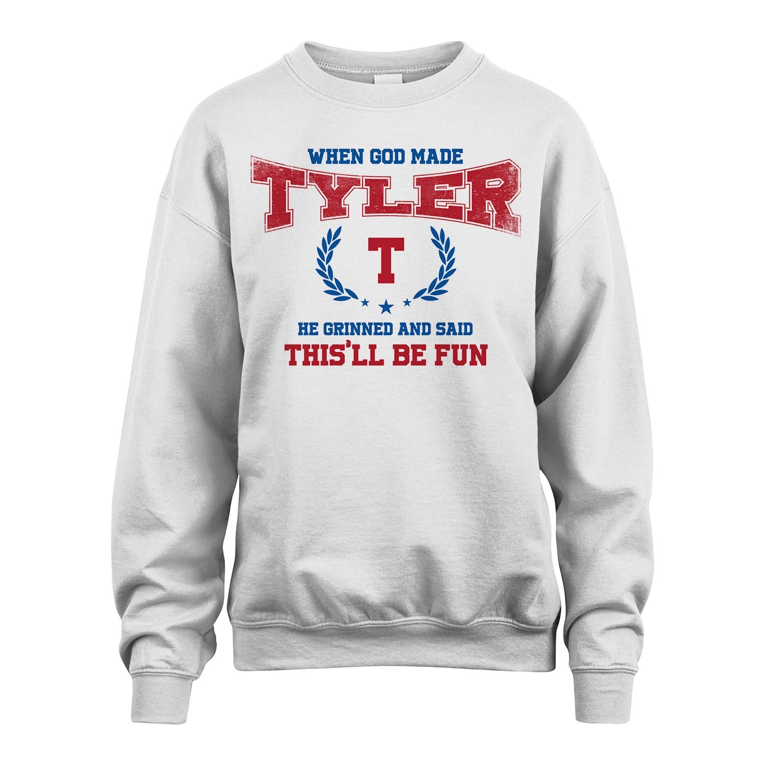 When God Made He Grinned And Said This'll Be Fun Shirt TYLER M1-12