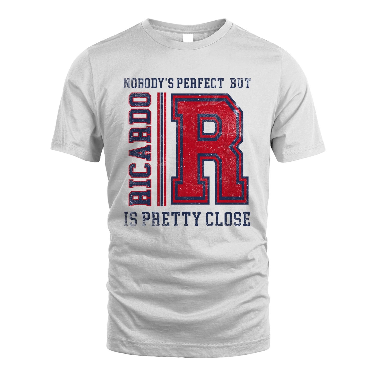 Nobody's Perfect, But Your Name Is Pretty Close RICARDO M1-21