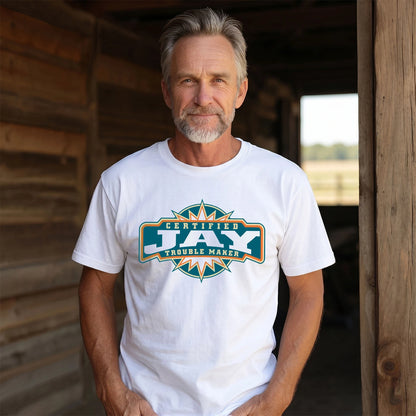 Certified Your Name Trouble Maker Shirt JAY M1-36