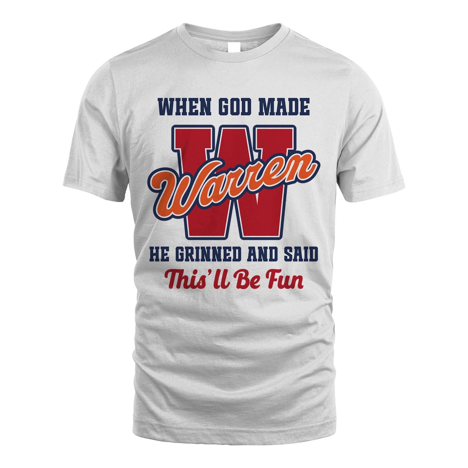 God Made Your Name Custom Shirt WARREN M1-16