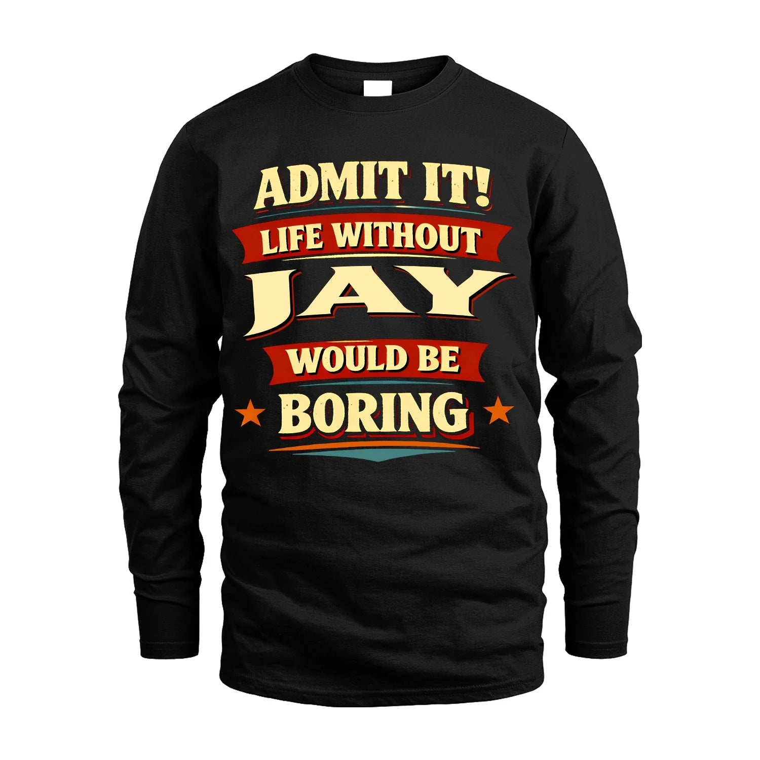 JAY 13K1-503 Admit It Life Without...