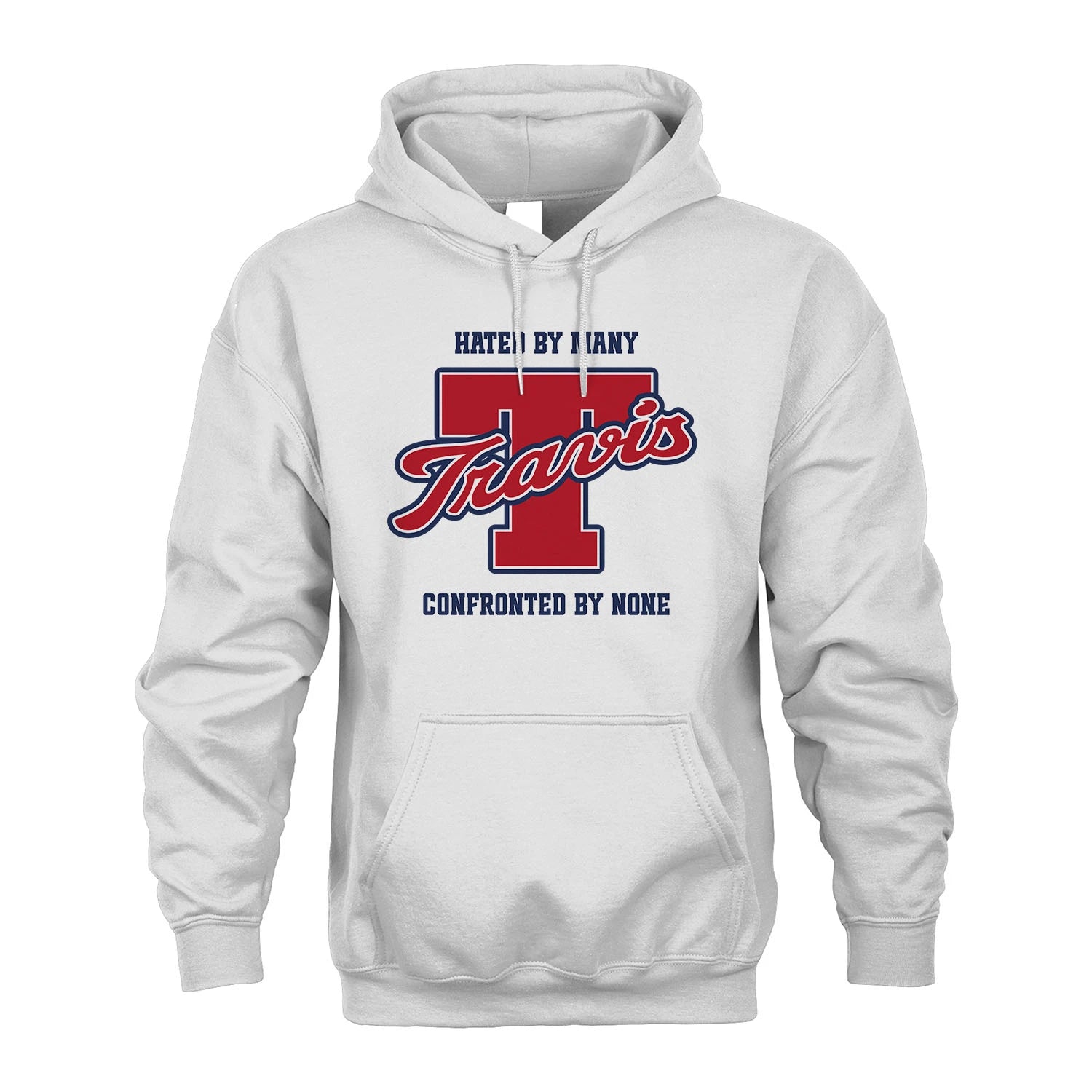 Hated By Many Confronted By None Personalized Name Shirt TRAVIS M1-8