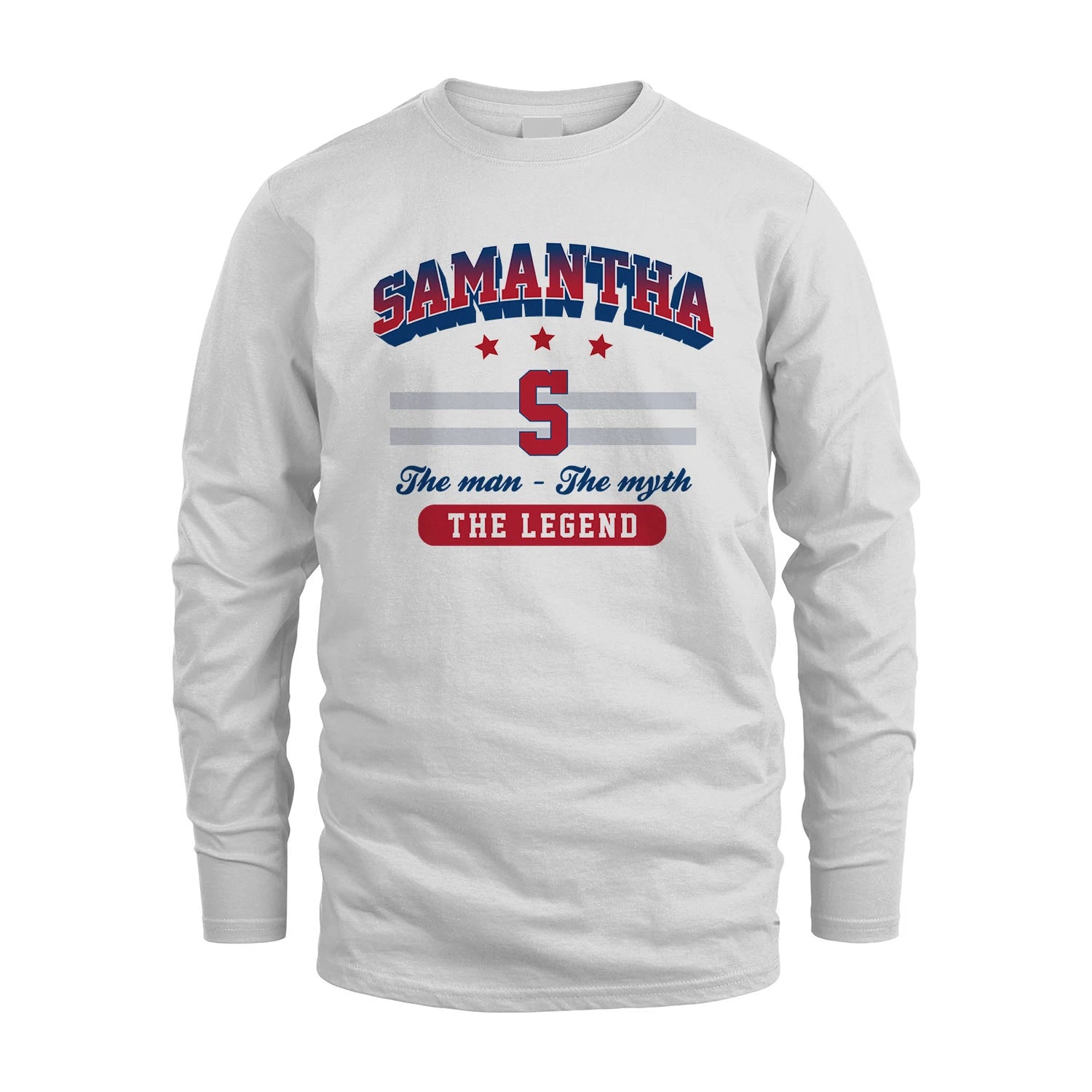 The Man The Myth The Legend With Your Name Shirt SAMANTHA M1-35