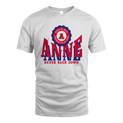 Your Name Never Back Down Shirt ANNE M1-33