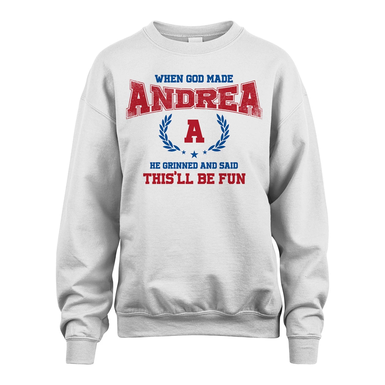 When God Made He Grinned And Said This'll Be Fun Shirt ANDREA M1-12