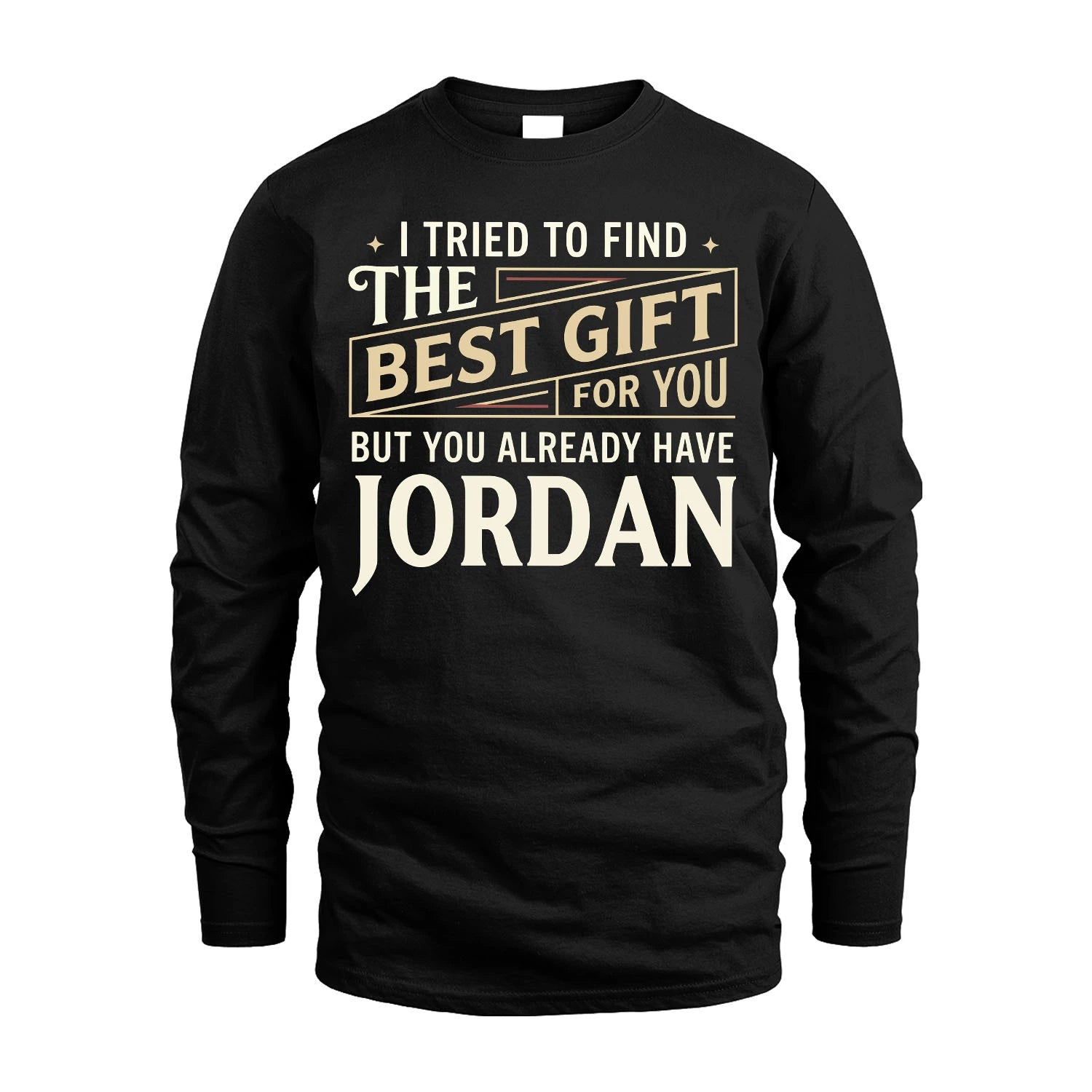I Tried To Find The Best Gift For You Shirt JORDAN M1-3