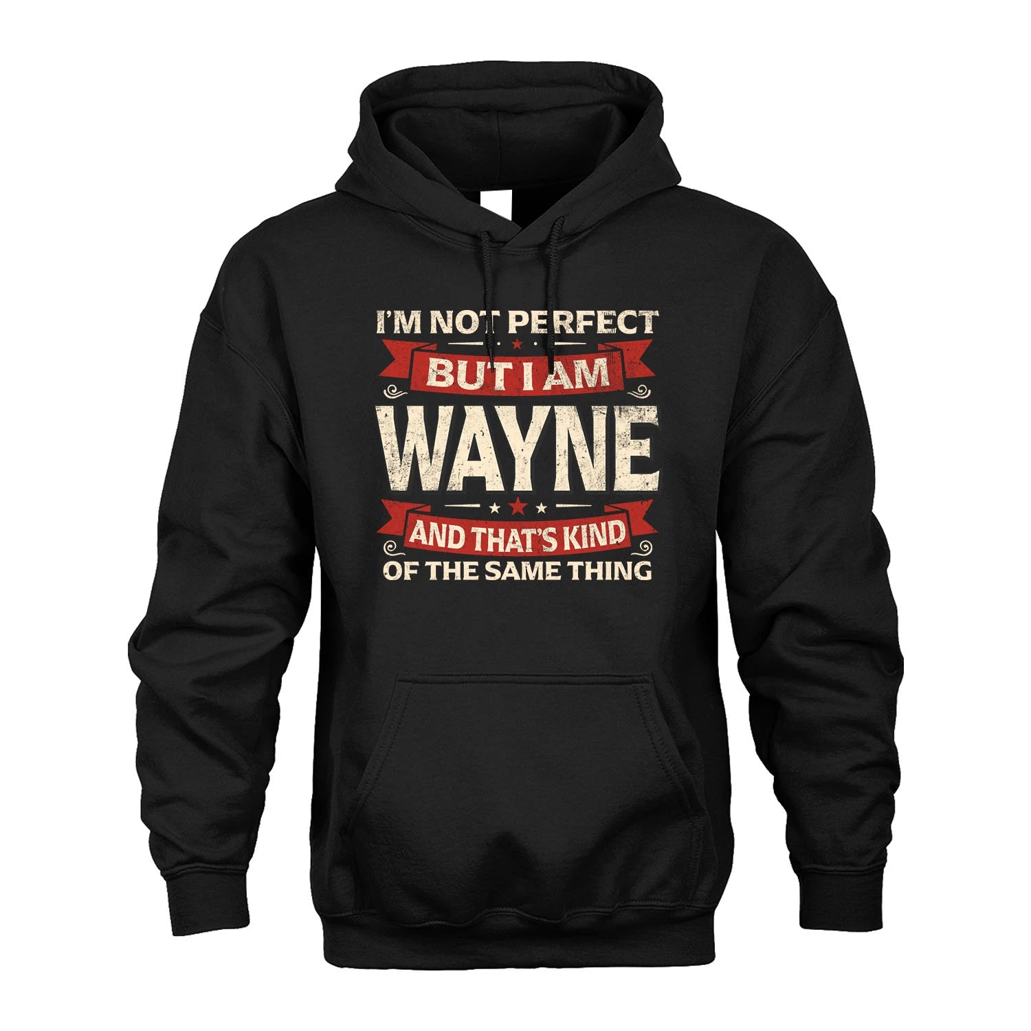 WAYNE 13K1-566 I'm Not Perfect But I Am...