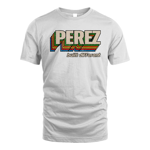 Your Name Built Different Retro Shirt PEREZ M1-26