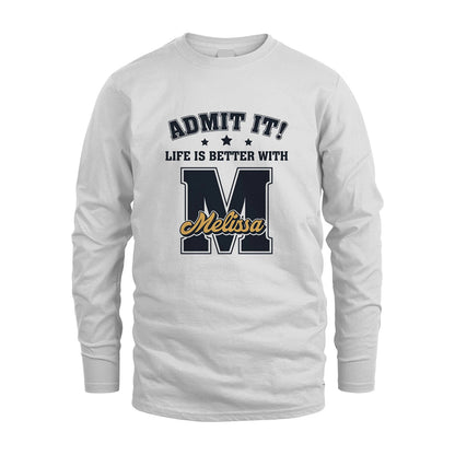 Life Is Better With Your Name Shirt MELISSA M1-17