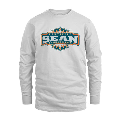 Certified Your Name Trouble Maker Shirt SEAN M1-36