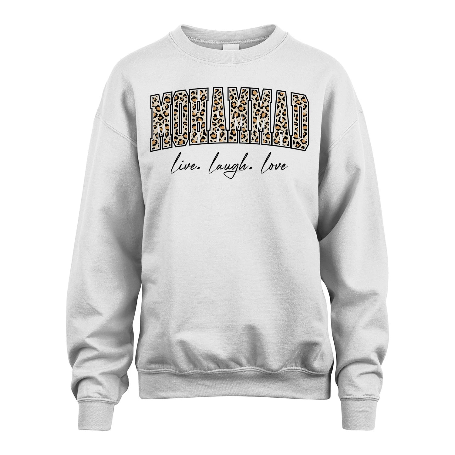 Live Laugh Love Custom Name With Leopard Pattern Shirt MOHAMMAD M1-13
