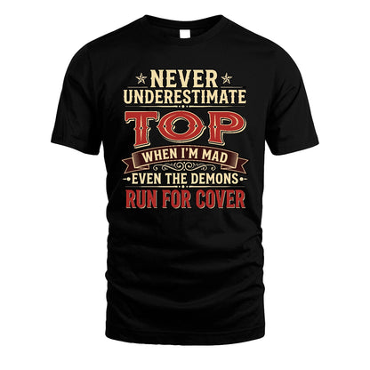 Never Underestimate When I'm Mad Shirt TOP M1-4