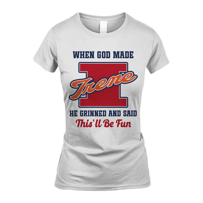 God Made Your Name Custom Shirt IRENE M1-16