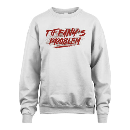 Someone's Problem Funny Shirt TIFFANY M1-5