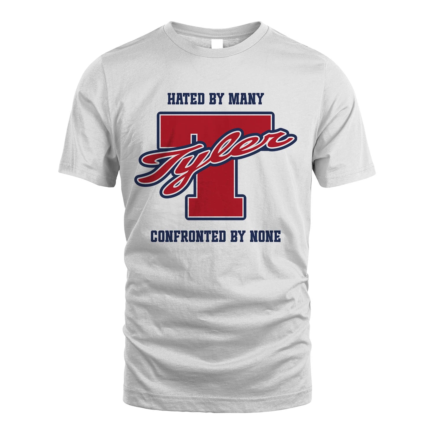 Hated By Many Confronted By None Personalized Name Shirt TYLER M1-8