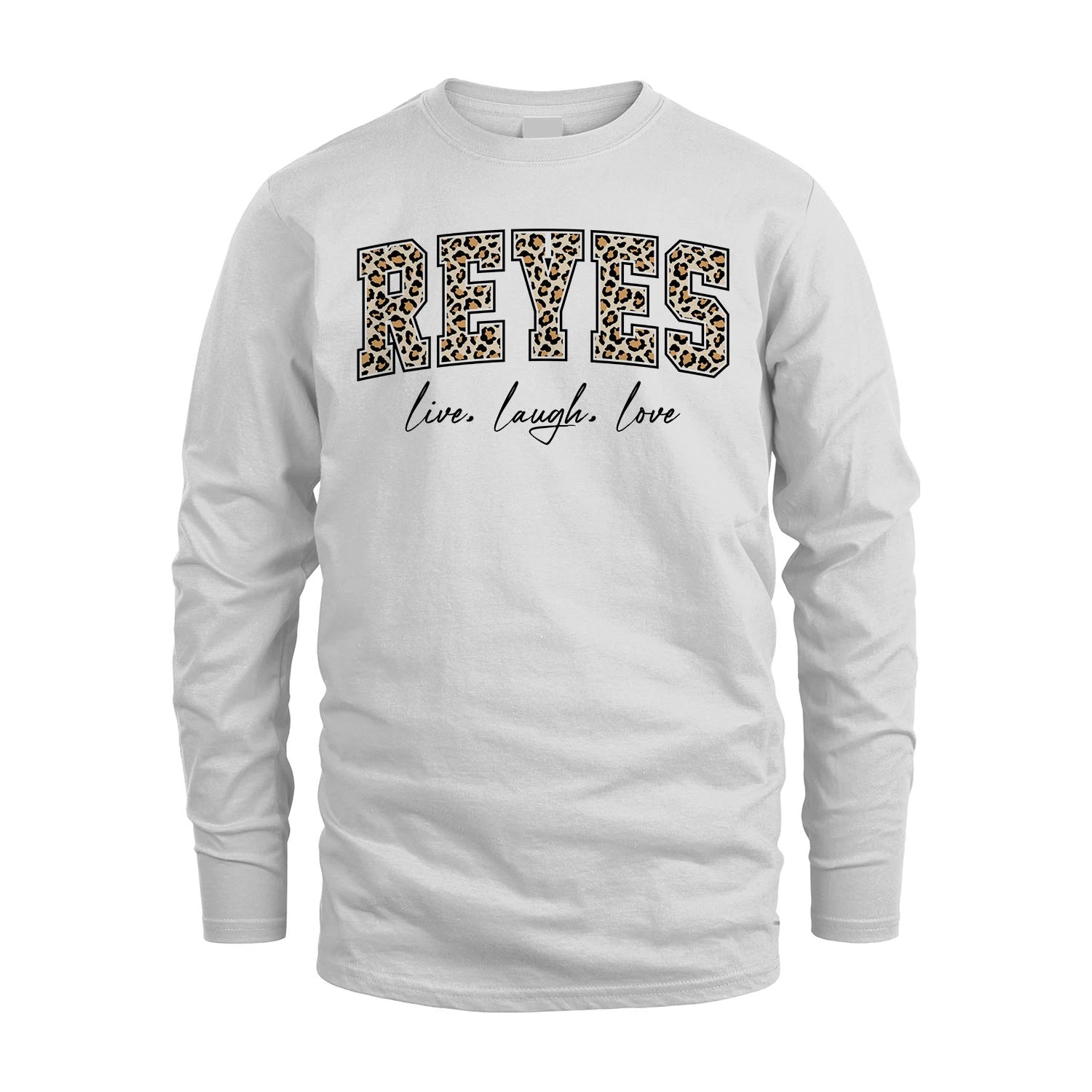 Live Laugh Love Custom Name With Leopard Pattern Shirt REYES M1-13