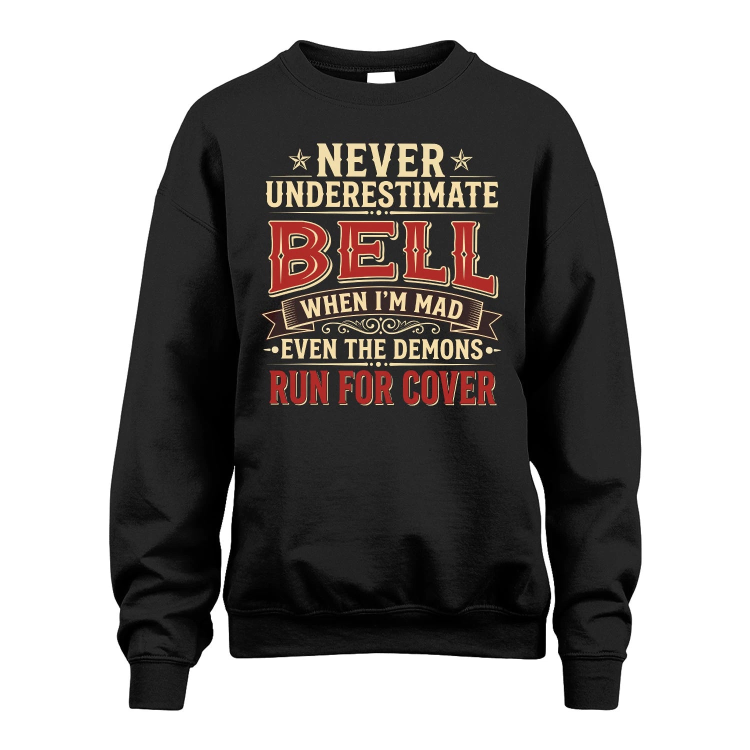 Never Underestimate When I'm Mad Shirt BELL M1-4