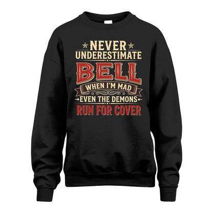 Never Underestimate When I'm Mad Shirt BELL M1-4