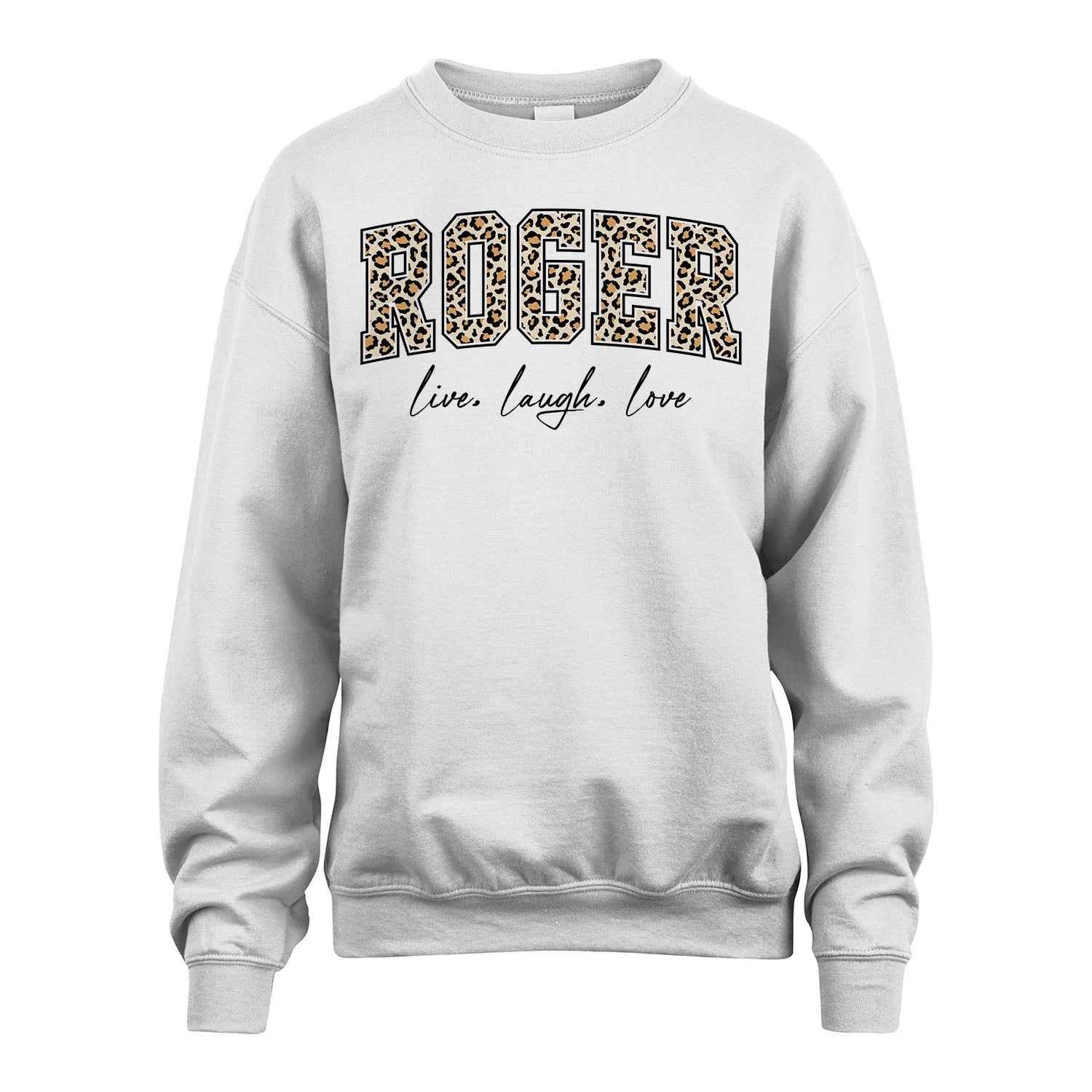 Live Laugh Love Custom Name With Leopard Pattern Shirt ROGER M1-13