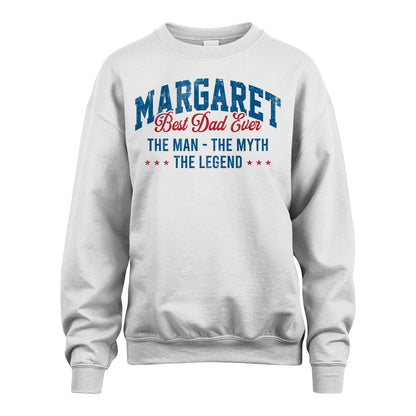 Best Dad Ever The Man The Myth The Legend MARGARET M1-7