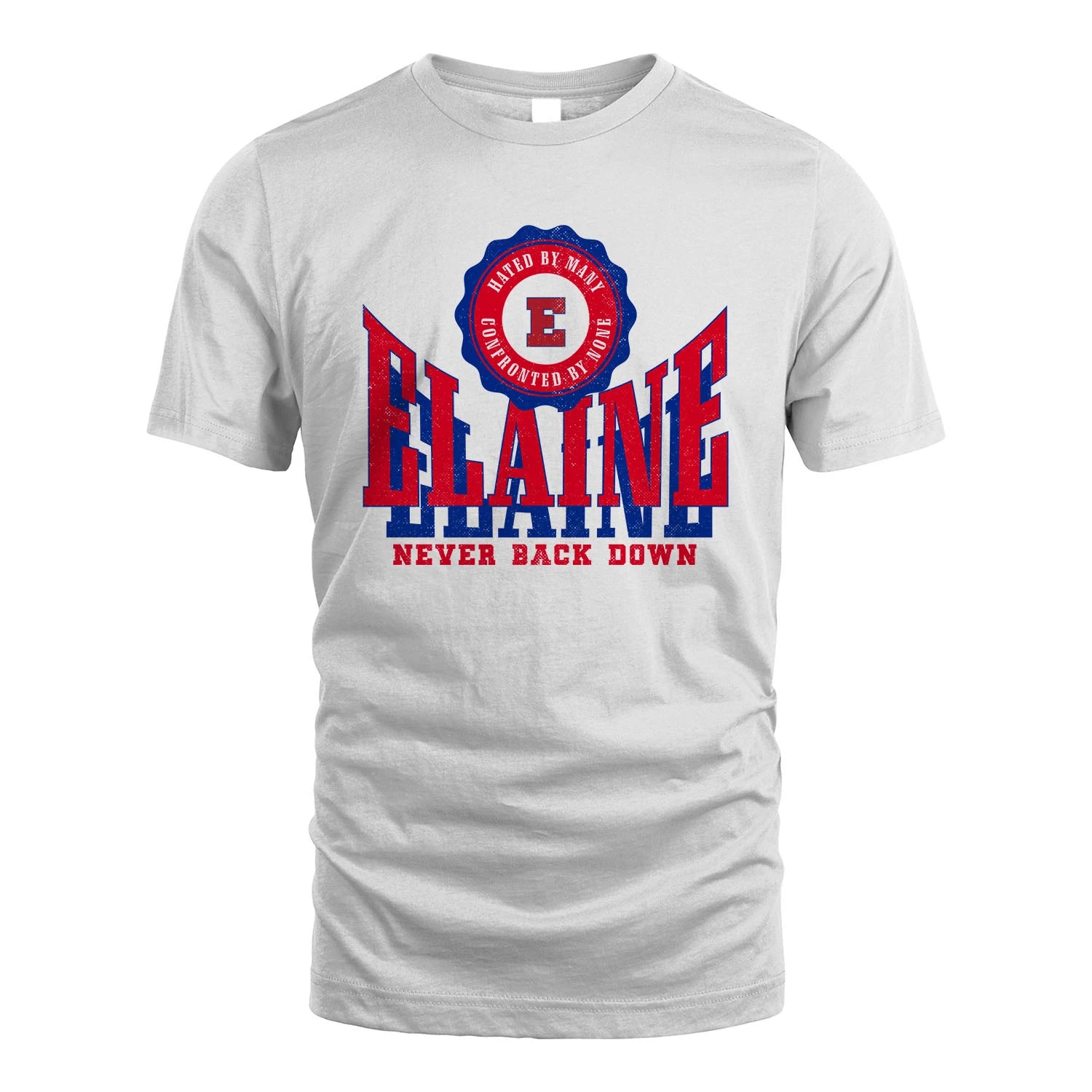 Your Name Never Back Down Shirt ELAINE M1-33