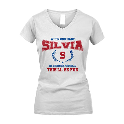 When God Made He Grinned And Said This'll Be Fun Shirt SILVIA M1-12
