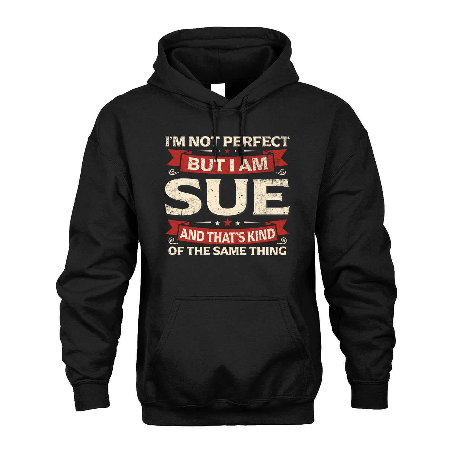 SUE 13K1-566 I'm Not Perfect But I Am...