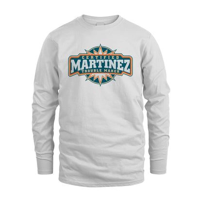 Certified Your Name Trouble Maker Shirt MARTINEZ M1-36