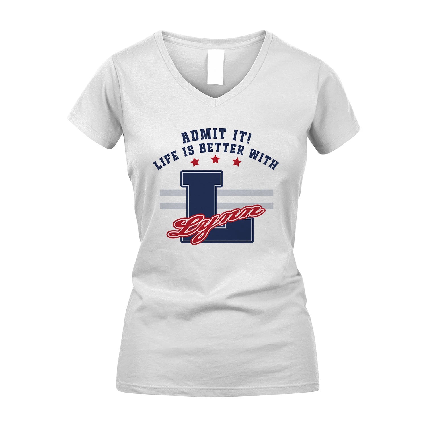 Admit It Life Is Better With Your Name Custom Shirt LYNN M1-20