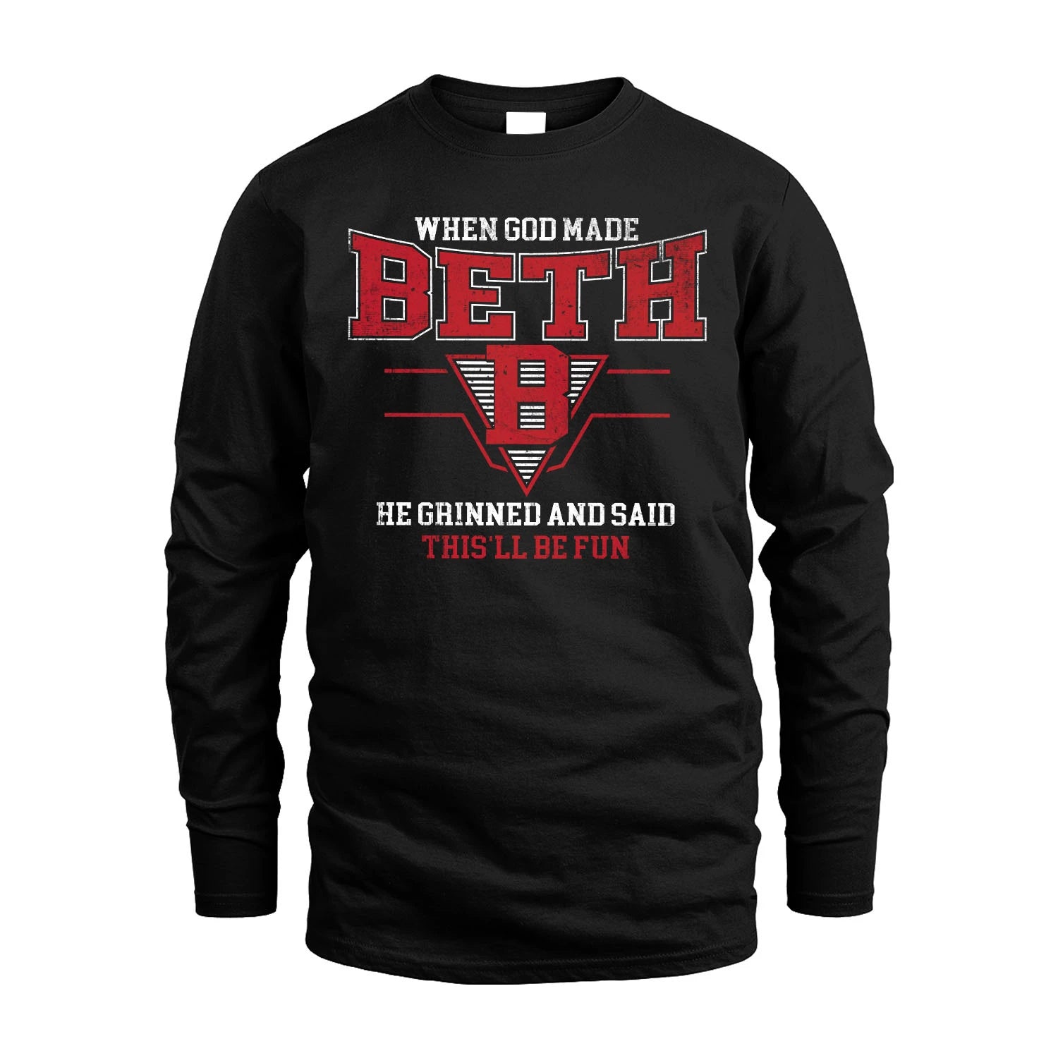 When God Made Your Name He Grinned And Said This'll Be Fun Baseball Shirt BETH M1-29