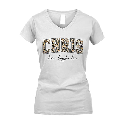 Live Laugh Love Custom Name With Leopard Pattern Shirt CHRIS M1-13