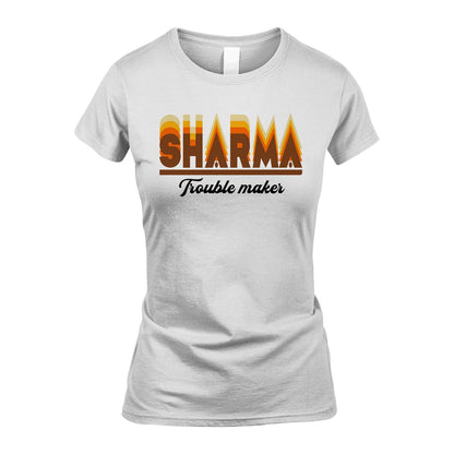 Your Name Trouble Maker Funny Shirt SHARMA M1-34