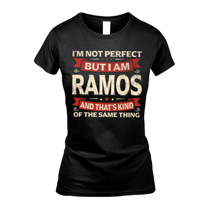 RAMOS 13K1-566 I'm Not Perfect But I Am...