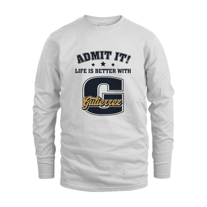 Life Is Better With Your Name Shirt GUTIERREZ M1-17