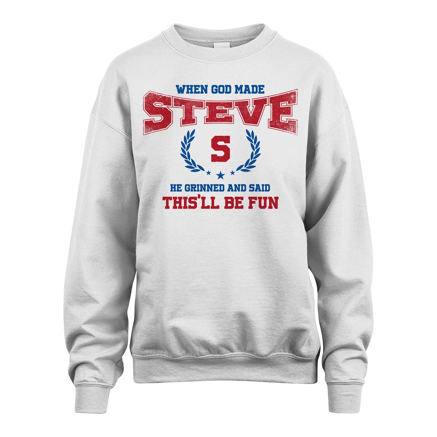 When God Made He Grinned And Said This'll Be Fun Shirt STEVE M1-12