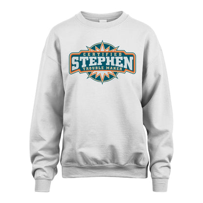 Certified Your Name Trouble Maker Shirt STEPHEN M1-36