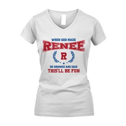 When God Made He Grinned And Said This'll Be Fun Shirt RENEE M1-12