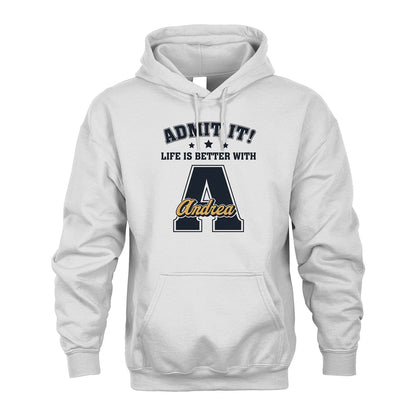 Life Is Better With Your Name Shirt ANDREA M1-17