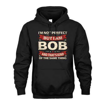 BOB 13K1-566 I'm Not Perfect But I Am...