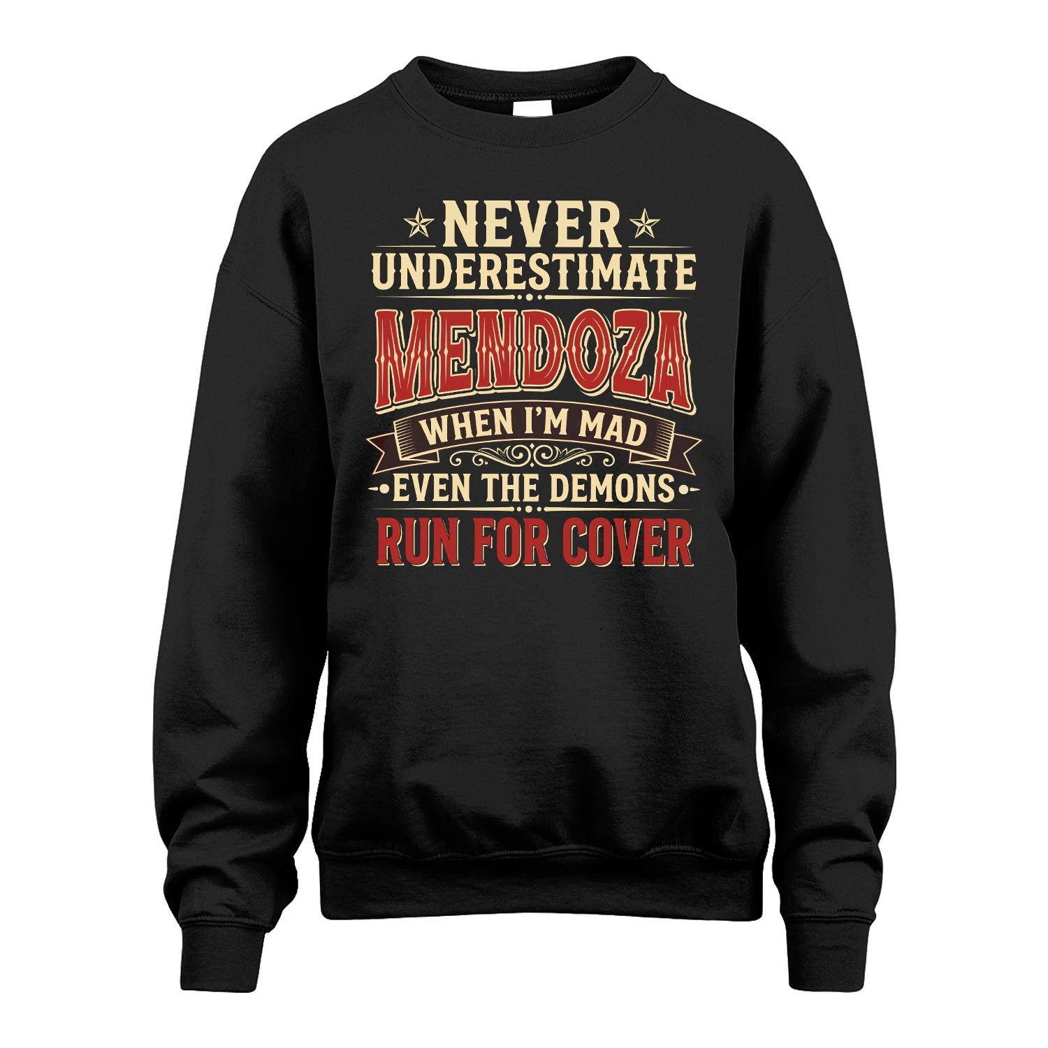 Never Underestimate When I'm Mad Shirt MENDOZA M1-4