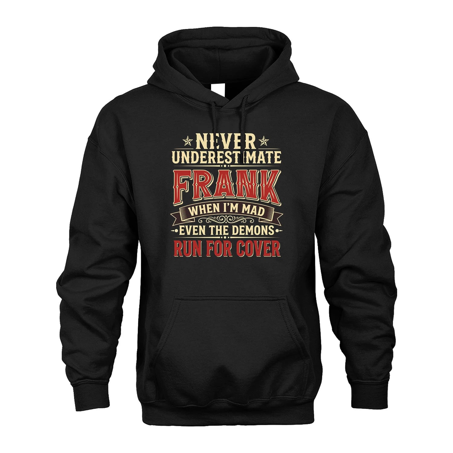 Never Underestimate When I'm Mad Shirt FRANK M1-4