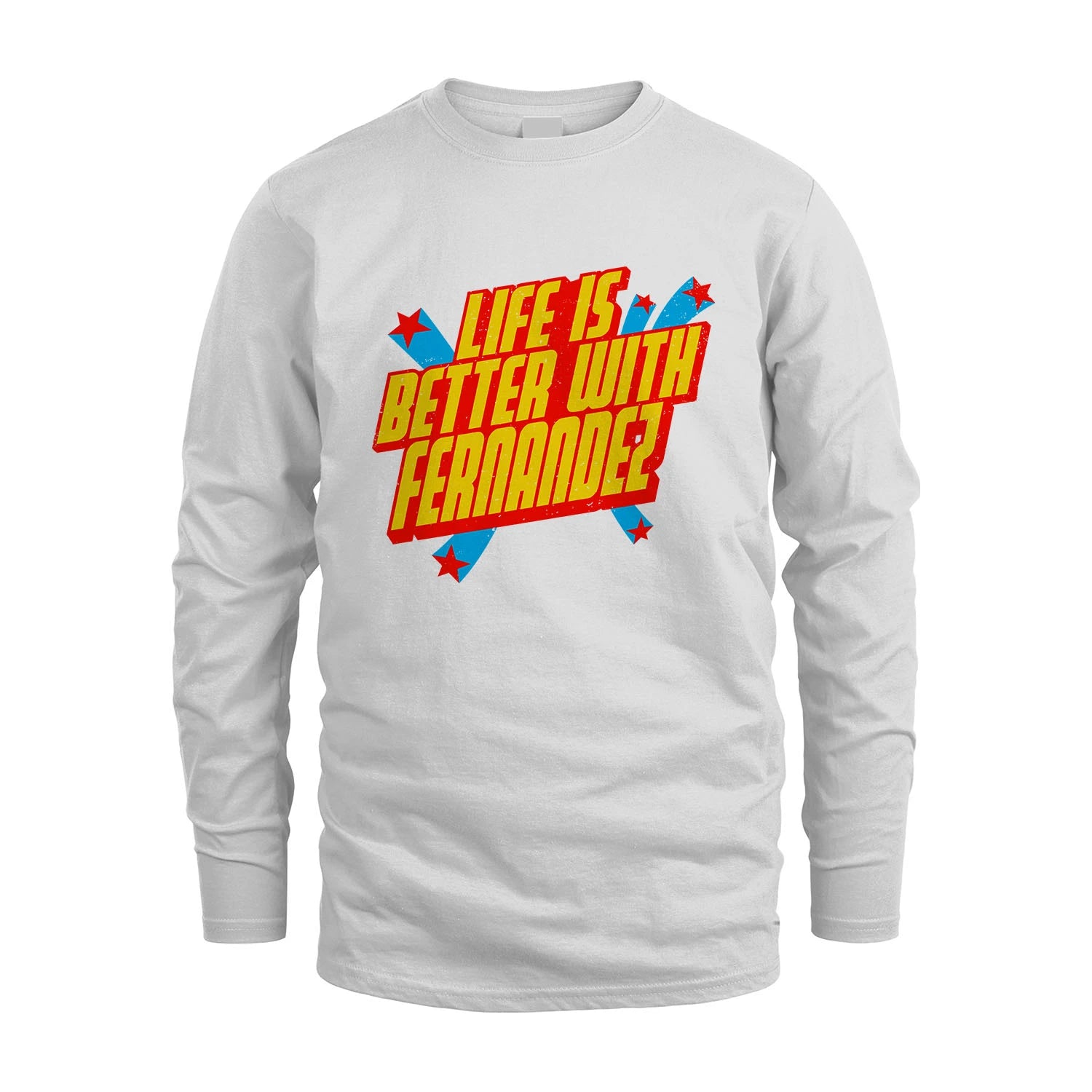 Life Is Better With Your Name Retro Shirt FERNANDEZ M1-18