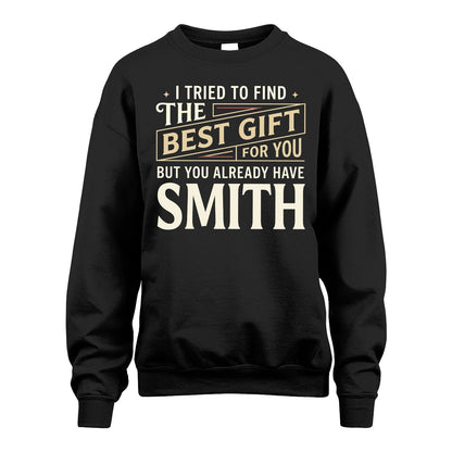 I Tried To Find The Best Gift For You Shirt SMITH M1-3