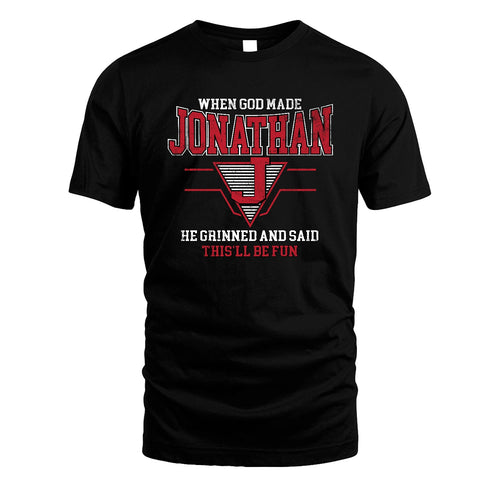 When God Made Your Name He Grinned And Said This'll Be Fun Baseball Shirt JONATHAN M1-29