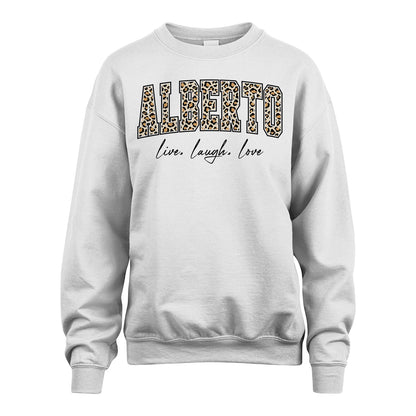 Live Laugh Love Custom Name With Leopard Pattern Shirt ALBERTO M1-13