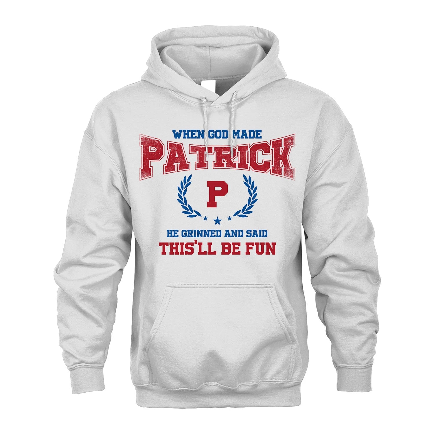 When God Made He Grinned And Said This'll Be Fun Shirt PATRICK M1-12