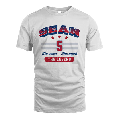 The Man The Myth The Legend With Your Name Shirt SEAN M1-35