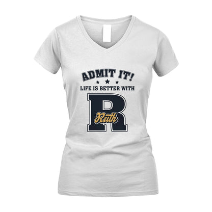 Life Is Better With Your Name Shirt RUTH M1-17